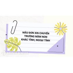 Mẫu đơn xin chuyển trường mầm non khác tỉnh, ngoại tỉnh