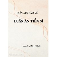 Mẫu đơn xin bảo vệ luận án tiến sĩ cấp trường mới nhất