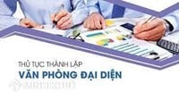 Thủ tục Thành lập văn phòng đại diện khác tỉnh như thế nào?