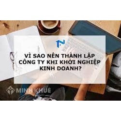 Tại sao cần thành lập doanh nghiệp dể khởi nghiệp thành công?