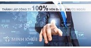 Thành Lập Công Ty 100% Vốn Nước Ngoài Tại Việt Nam
