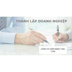 Thủ tục Thành lập Công ty Giới thiệu Việc làm mới nhất