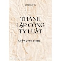 Điều kiện về thành lập công ty luật: Ai được mở công ty Luật?