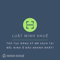 Thủ tục Đăng ký Mã vạch tại Bắc Ninh Ở đâu Nhanh nhất?