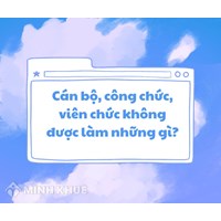 Những việc mà cán bộ, công chức, viên chức không được làm?