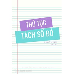 Thủ tục tách sổ đỏ bố mẹ cho con năm 2025: Điều kiện, hồ sơ, chi phí?