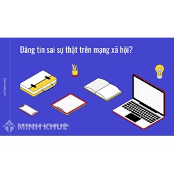 Đăng tin sai sự thật trên mạng xã hội bị phạt bao nhiêu tiền?