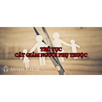 Thủ tục cắt giảm người phụ thuộc theo quy định làm thế nào?