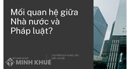 Mối quan hệ giữa nhà nước và pháp luật là gì? Cho ví dụ