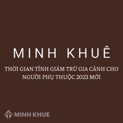 Thời gian tính giảm trừ gia cảnh cho người phụ thuộc mới