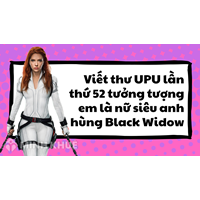 Viết thư UPU 52 tưởng tượng em là nữ siêu anh hùng Black Widow