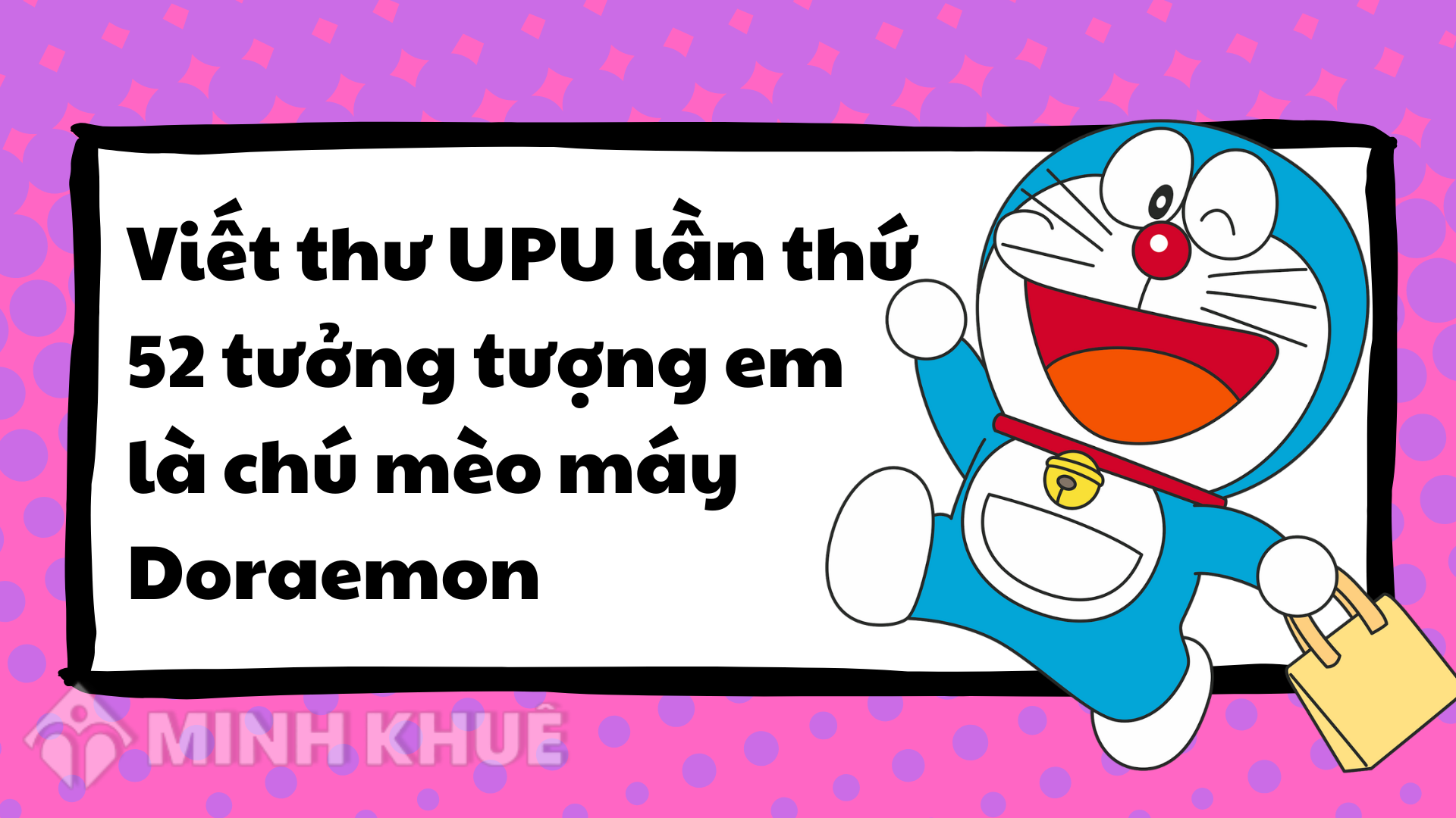 Thư UPU lần thứ 52 Doraemon: Hành trình siêu anh hùng vì an toàn giao thông cho trẻ em