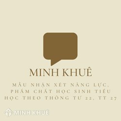 Mẫu nhận xét năng lực, phẩm chất học sinh tiểu học Thông tư 22, 27