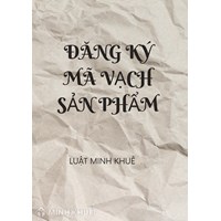 Đăng ký Mã số mã vạch sản phẩm để làm gì? Có cần thiết không?