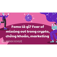 Fomo là gì? Fear of missing out trong crypto, chứng khoán, marketing