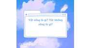 Vật sống là gì? Vật không sống là gì? Cho ví dụ
