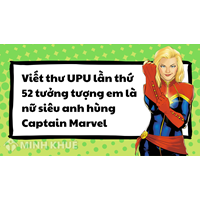 Viết thư UPU lần thứ 52 tưởng tượng em là nữ siêu anh hùng Captain Marvel