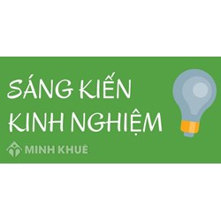 Hướng dẫn viết sáng kiến kinh nghiệm năm học đầy đủ, chi tiết nhất