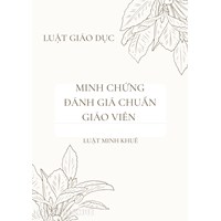 Các minh chứng đánh giá chuẩn giáo viên tiểu học, THCS mới