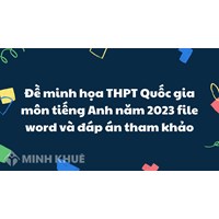 Đáp án đề minh họa môn tiếng Anh thi tốt nghiệp THPT Quốc gia