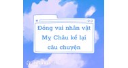 Đóng vai nhân vật Mị Châu kể lại câu chuyện chọn lọc hay nhất