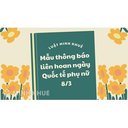 Mẫu thông báo liên hoan ngày Quốc tế phụ nữ 8/3 cập nhật mới nhất