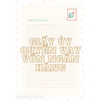 Mẫu Giấy ủy quyền vay vốn ngân hàng Agribank, BIDV, Vietcombank