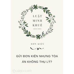 Gửi đơn kiện mà Tòa án không thụ lý thì cần phải làm gì?