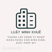 Thành lập công ty nhập khẩu rượu cần điều kiện, giấy phép gì?