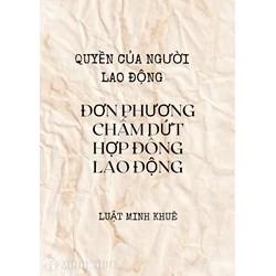 Quyền đơn phương chấm dứt hợp đồng lao động của người lao động?