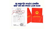 Đòi lại sổ đỏ khi người khác đang chiếm giữ như thế nào?
