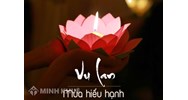 Lễ Vu Lan báo hiếu là gì? Nguồn gốc và ý nghĩa của ngày lễ Vu lan