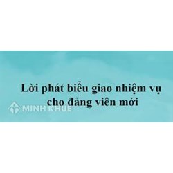 Mẫu Lời phát biểu giao nhiệm vụ cho Đảng viên mới kết nạp