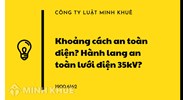 Khoảng cách an toàn điện, hành lang an toàn lưới điện 35kV?