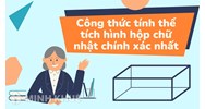 Công thức tính thể tích hình hộp chữ nhật chính xác nhất