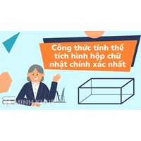 Công thức tính thể tích hình hộp chữ nhật chính xác nhất
