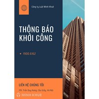 Thông báo khởi công gửi cho ai? Phải báo trước bao nhiều ngày?