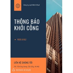 Thông báo khởi công gửi cho ai? Phải báo trước bao nhiều ngày?