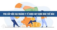 Chế độ phụ cấp độc hại ngành y tế mới nhất và cách tính?
