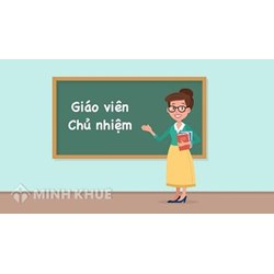 Những việc cần làm của giáo viên chủ nhiệm là gì?