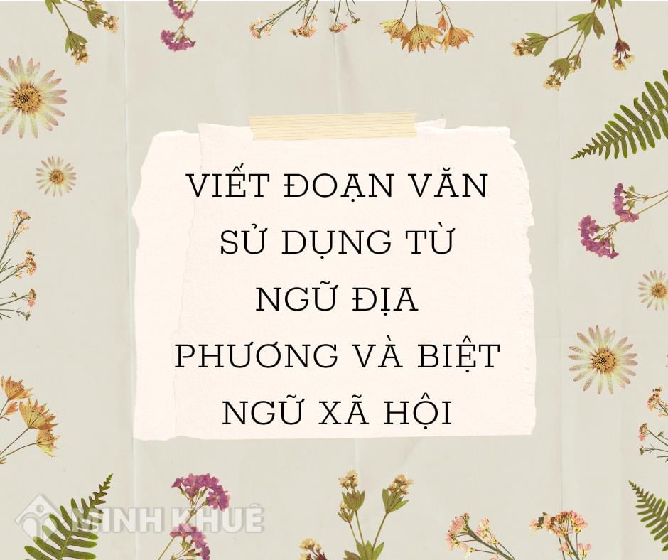 Viết Đoạn Văn Có Sử Dụng Từ Ngữ Địa Phương