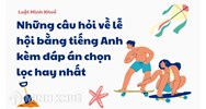 Những câu hỏi về lễ hội bằng tiếng Anh kèm đáp án chọn lọc hay nhất