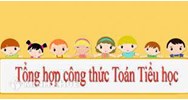 Tóm tắt Công thức Toán Tiểu học đầy đủ, dễ nhớ từ lớp 1 đến lớp 5