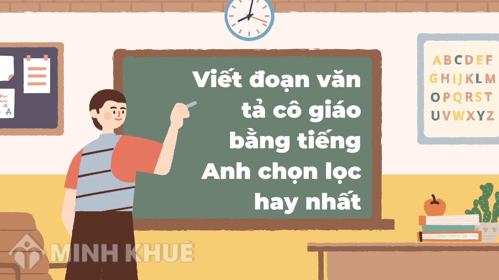 Tả Cô Giáo Tiếng Anh: Người Truyền Cảm Hứng Và Yêu Thương Học Trò