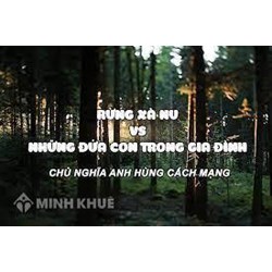 So sánh Rừng xà nu và Những đứa con trong gia đình hay nhất