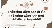 Thả thính tiếng Anh là gì? Thả thính tiếng Anh chơi chữ độc lạ, hay nhất?