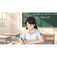 Nghị luận giữ gìn sự trong sáng của tiếng Việt chọn lọc hay nhất