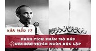 Phân tích đoạn mở đầu Tuyên ngôn độc lập của Hồ Chí Minh hay nhất