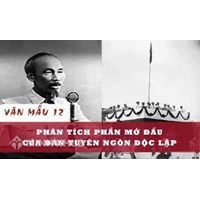 Phân tích đoạn mở đầu Tuyên ngôn độc lập của Hồ Chí Minh hay nhất
