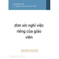Mẫu đơn xin nghỉ việc riêng của giáo viên theo quy định mới